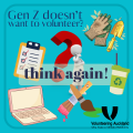 question mark surrounded by icons depicting volunteering with text saying gen z doesn't want to volunteer, think again